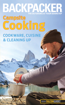 Paperback Backpacker Campsite Cooking: Cookware, Cuisine, and Cleaning Up Book