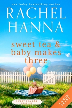 Paperback Sweet Tea & Baby Makes Three [Large Print] Book