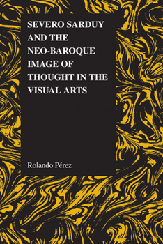 Paperback Severo Sarduy and the Neo-Baroque Image of Thought in the Visual Arts Book