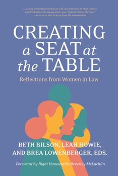 Paperback Creating a Seat at the Table: Reflections from Women in Law Book