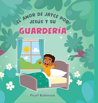 Hardcover El Amor de Jayce Por Jesús Y Su Guardería [Spanish] Book