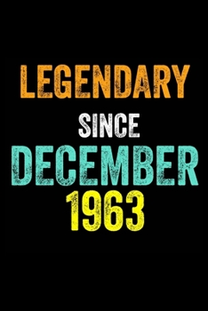 Legendary Since December 1963: 6 X 9 Blank Lined journal Gifts Idea - Birthday Gift Lined Notebook / Journal Gift - Soft Cover, Matte Finish