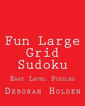 Paperback Fun Large Grid Sudoku: Easy Level Puzzles Book