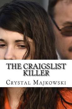 Paperback The Craigslist Killer: The True Story of Miranda Barbour Book