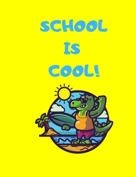 Paperback School Is Cool!: Primary Composition Notebook Story Paper Journal: Dashed Midline And School Exercise Book - 120 Story Pages - Crocodil Book