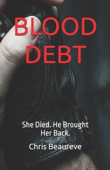 Paperback Blood Debt: She Died. He Brought Her Back. Book