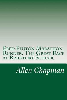 Fred Fenton Marathon Runner - Book #5 of the Fred Fenton