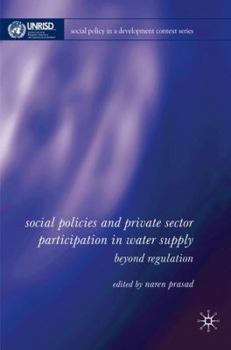 Hardcover Social Policies and Private Sector Participation in Water Supply: Beyond Regulation Book