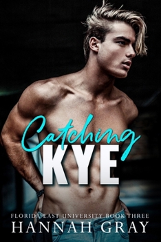 Paperback Catching Kye: A Brother's Best Friend Romance Book