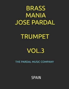 Paperback Brass Mania Jose Pardal Trumpet Vol.3: Spain [Spanish] Book