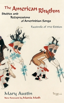 Hardcover The American Rhythm: Studies and Reexpressions of Amerindian Songs; Facsimile of 1930 edition Book