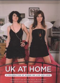 Hardcover UK at Home: A Celebration of Where We Live and Love. Created by Rick Smolan & Jennifer Erwitt Book