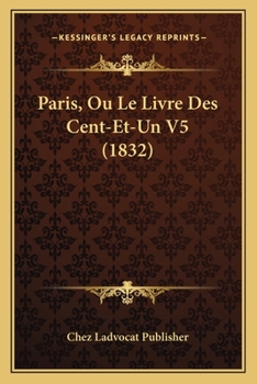 Paperback Paris, Ou Le Livre Des Cent-Et-Un V5 (1832) [French] Book