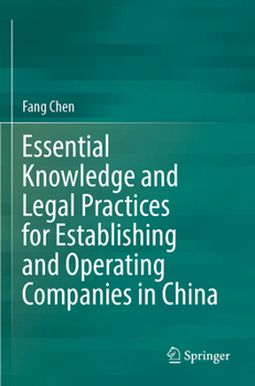 Paperback Essential Knowledge and Legal Practices for Establishing and Operating Companies in China Book