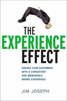 Hardcover The Experience Effect: Engage Your Customers with a Consistent and Memorable Brand Experience Book