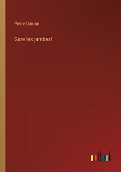 Paperback Gare les jambes! [French] Book