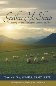 Paperback Gather Ye Sheep: Looking for and Finding the Lost Sheep Book
