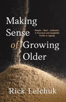 Paperback Making Sense of Growing Older: A Practical and Insightful Guide to Ageing Book