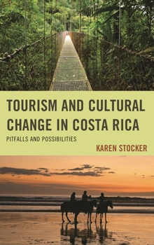 Paperback Tourism and Cultural Change in Costa Rica: Pitfalls and Possibilities Book