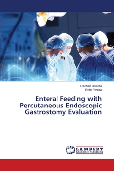 Paperback Enteral Feeding with Percutaneous Endoscopic Gastrostomy Evaluation Book