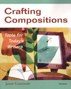 Paperback Crafting Compositions: Tools for Today's Writers Book