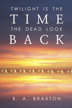 Paperback Twilight Is the Time the Dead Look Back Book