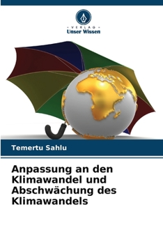 Paperback Anpassung an den Klimawandel und Abschwächung des Klimawandels [German] Book