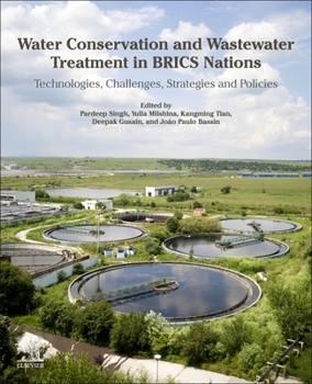 Paperback Water Conservation and Wastewater Treatment in Brics Nations: Technologies, Challenges, Strategies and Policies Book