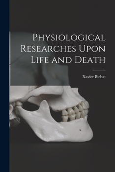 Paperback Physiological Researches Upon Life and Death Book