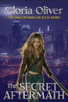 The Secret Aftermath: The Discoveries of Julia Xero