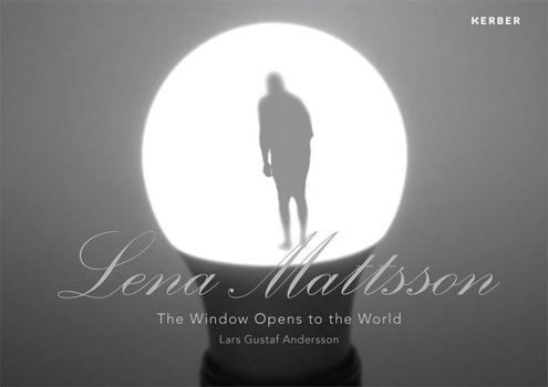 Hardcover Lena Mattsson: The Window Opens to the World Book