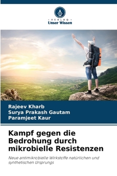 Kampf gegen die Bedrohung durch mikrobielle Resistenzen