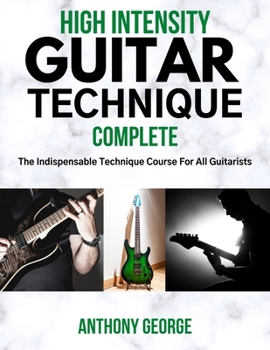 Paperback High Intensity Guitar Technique: Complete Book