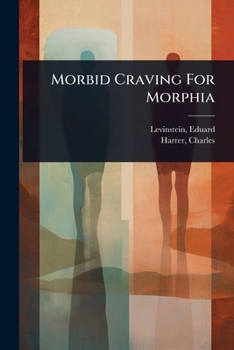 Paperback Morbid Craving For Morphia Book