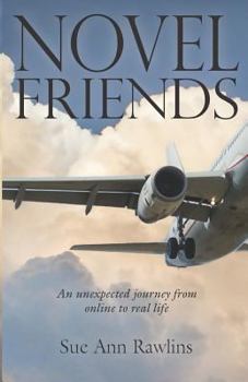 Paperback Novel Friends: An Unexpected Journey from Online to Real Life Book
