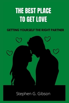 Paperback Best Place to Get Love: Getting yourself the right partner Book