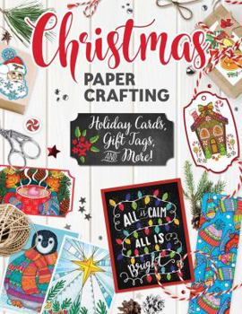Paperback Christmas Papercrafting: Holiday Cards, Gift Tags, and More! Book