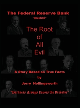 The Federal Reserve Bank Unaudited: The Root of All Evil