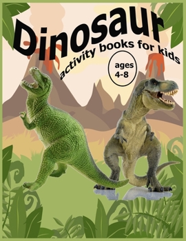 Paperback Dinosaur activity books for kids ages 4-8: 66 Activity dinosaur colouring books for preschoolers - Big dinosaur coloring book for kids Book