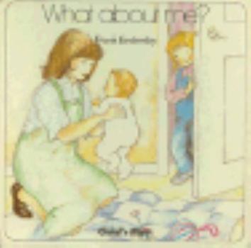 Hardcover What about Me: New Baby Book