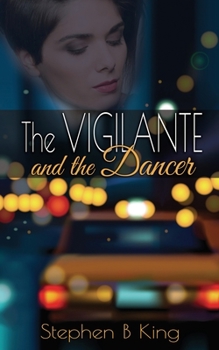 Paperback The Vigilante and the Dancer Book