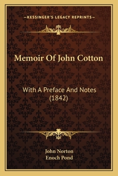 Paperback Memoir Of John Cotton: With A Preface And Notes (1842) Book