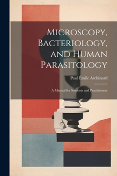 Paperback Microscopy, Bacteriology, and Human Parasitology: A Manual for Students and Practitioners Book