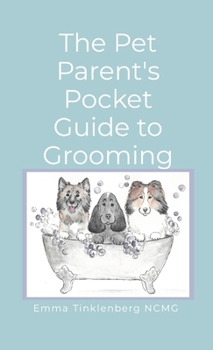 Paperback The Pet Parent's Pocket Guide to Grooming Book