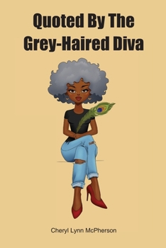 Paperback Quoted By The Grey Haired Diva Book