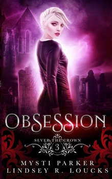 Obsession - Book #3 of the Sever the Crown