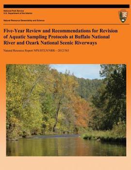 Paperback Five-Year Review and Recommendations for Revision of Aquatic Sampling Protocols at Buffalo National River and Ozark National Scenic Riverways Book