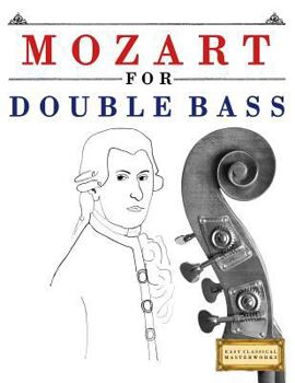 Paperback Mozart for Double Bass: 10 Easy Themes for Double Bass Beginner Book