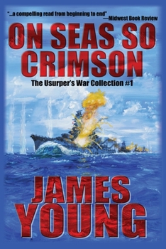 Paperback On Seas So Crimson: Usurper's War Collection No. 1 Book