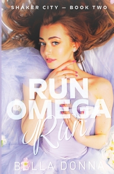 Paperback Run Omega Run: A Heart-wrenching Why Choose Omegaverse Book
